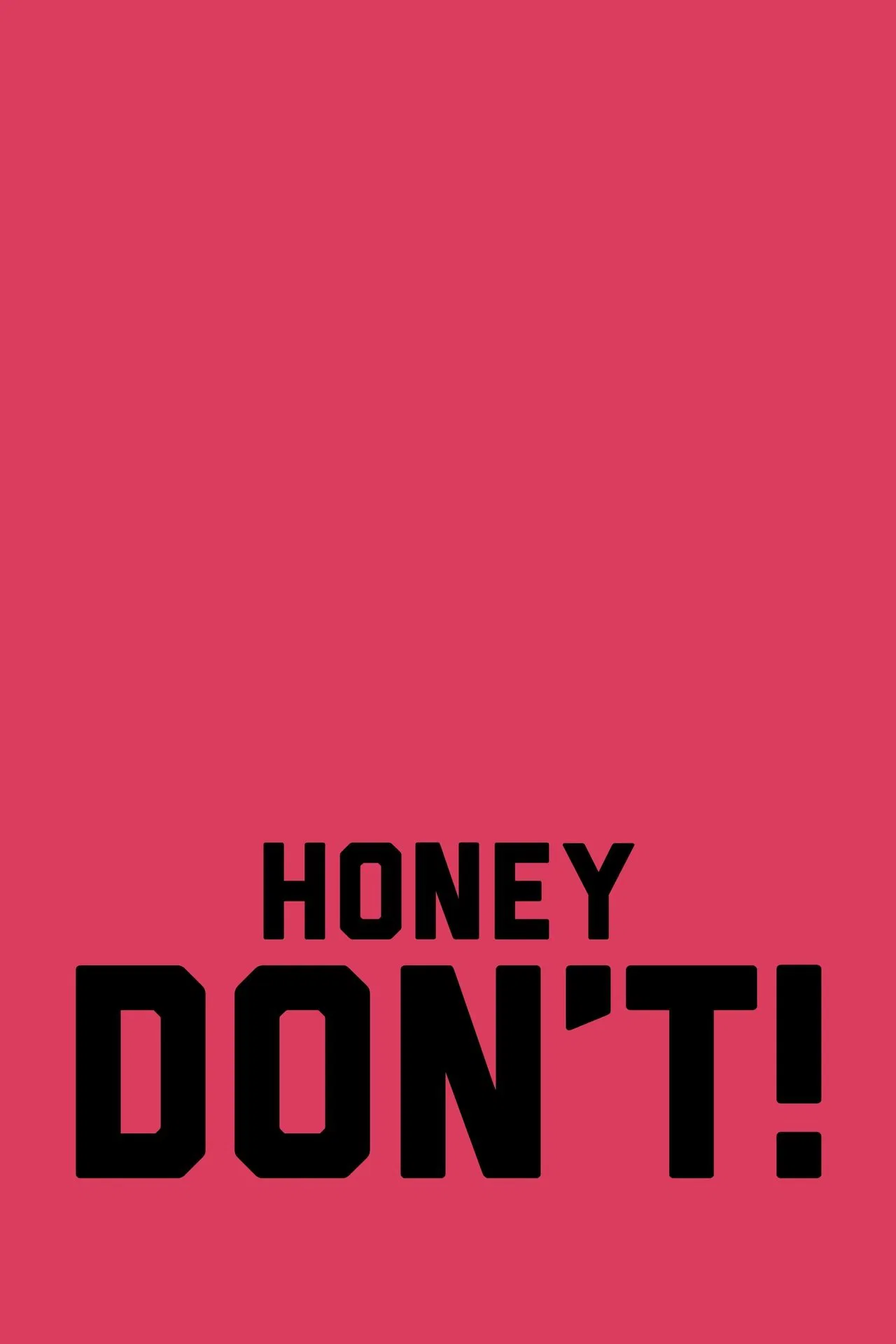 Honey Don’t