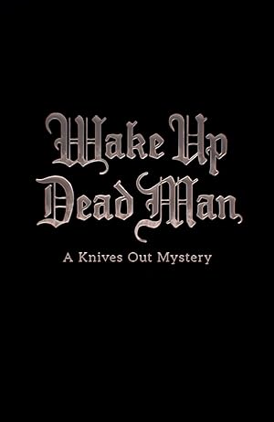 Wake Up Dead Man: A Knives Out Mystery